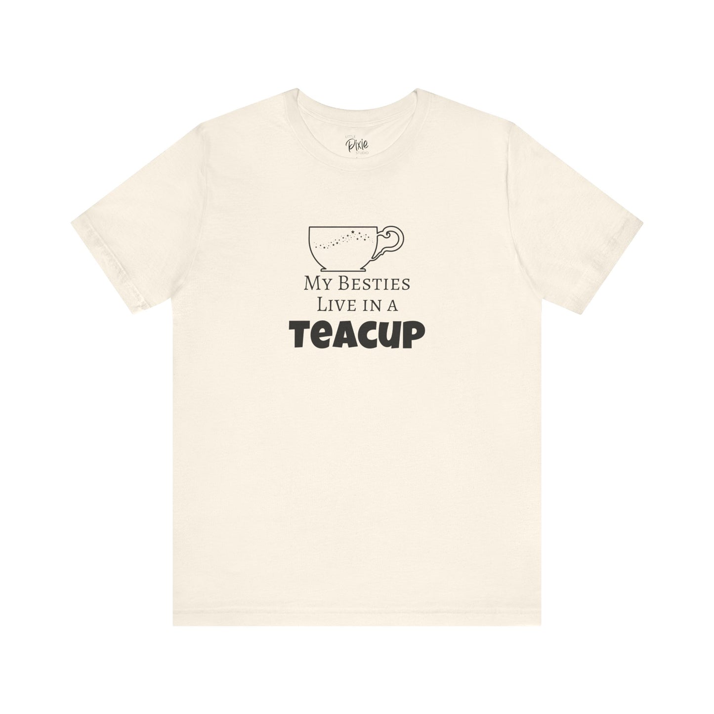 My Besties Live in a Teacup – Whimsical Fairycore Tee