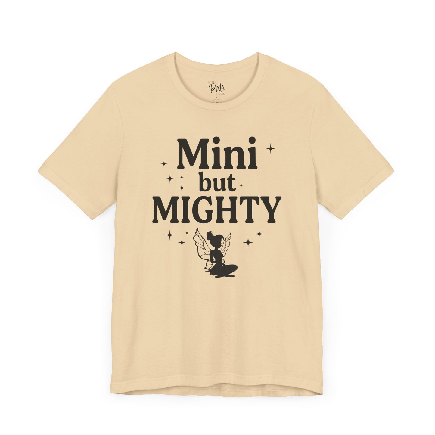 Mini but Mighty - Tee