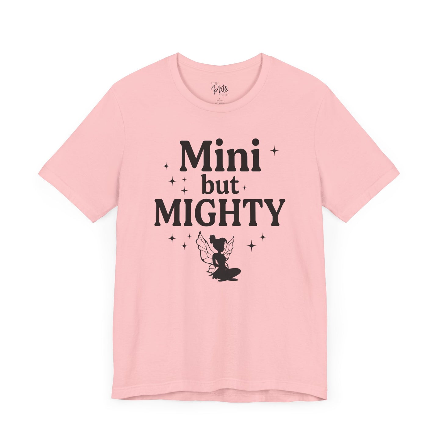 Mini but Mighty - Tee