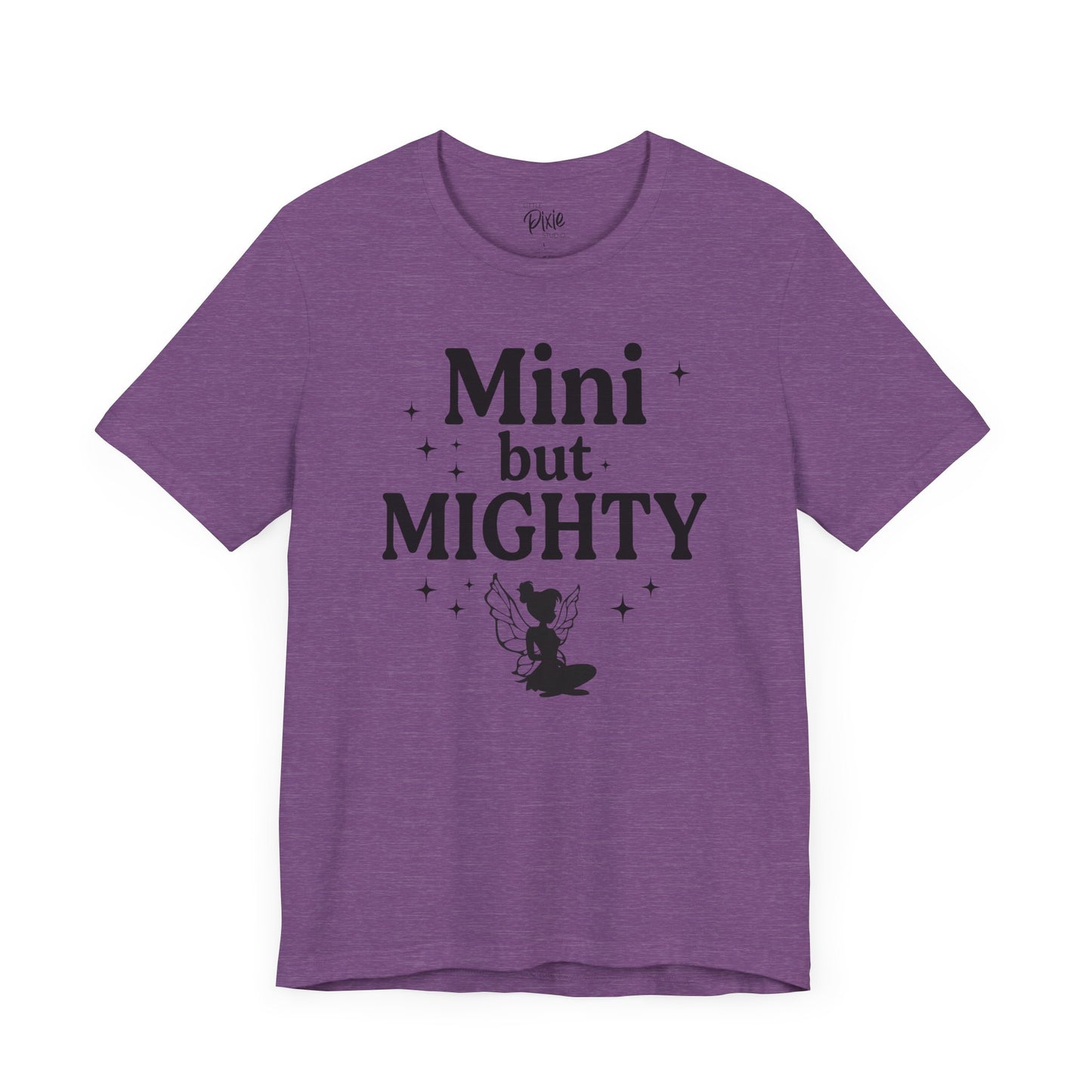 Mini but Mighty - Tee