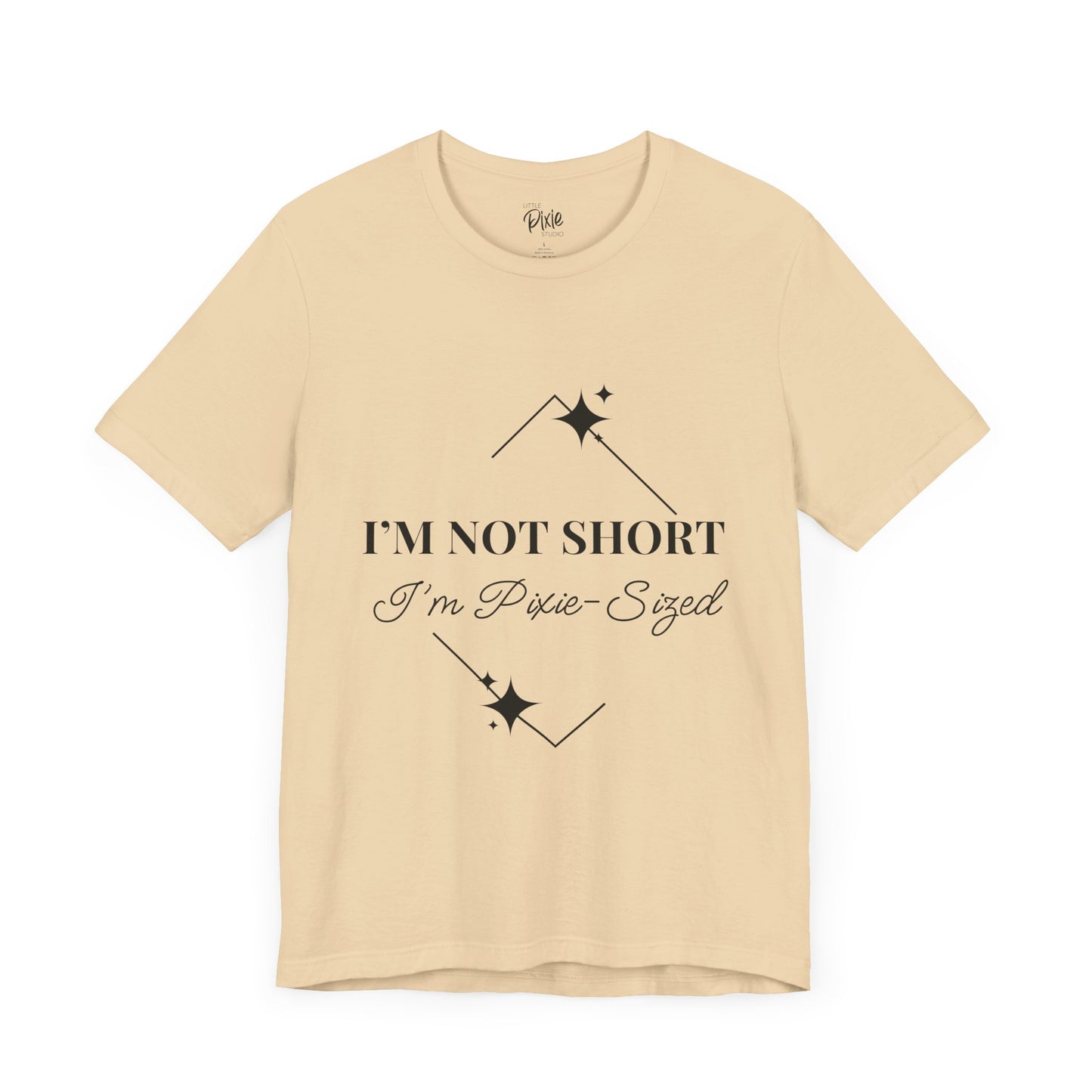 I’m Not Short, I’m Pixie-Sized – Whimsical Unisex T-Shirt