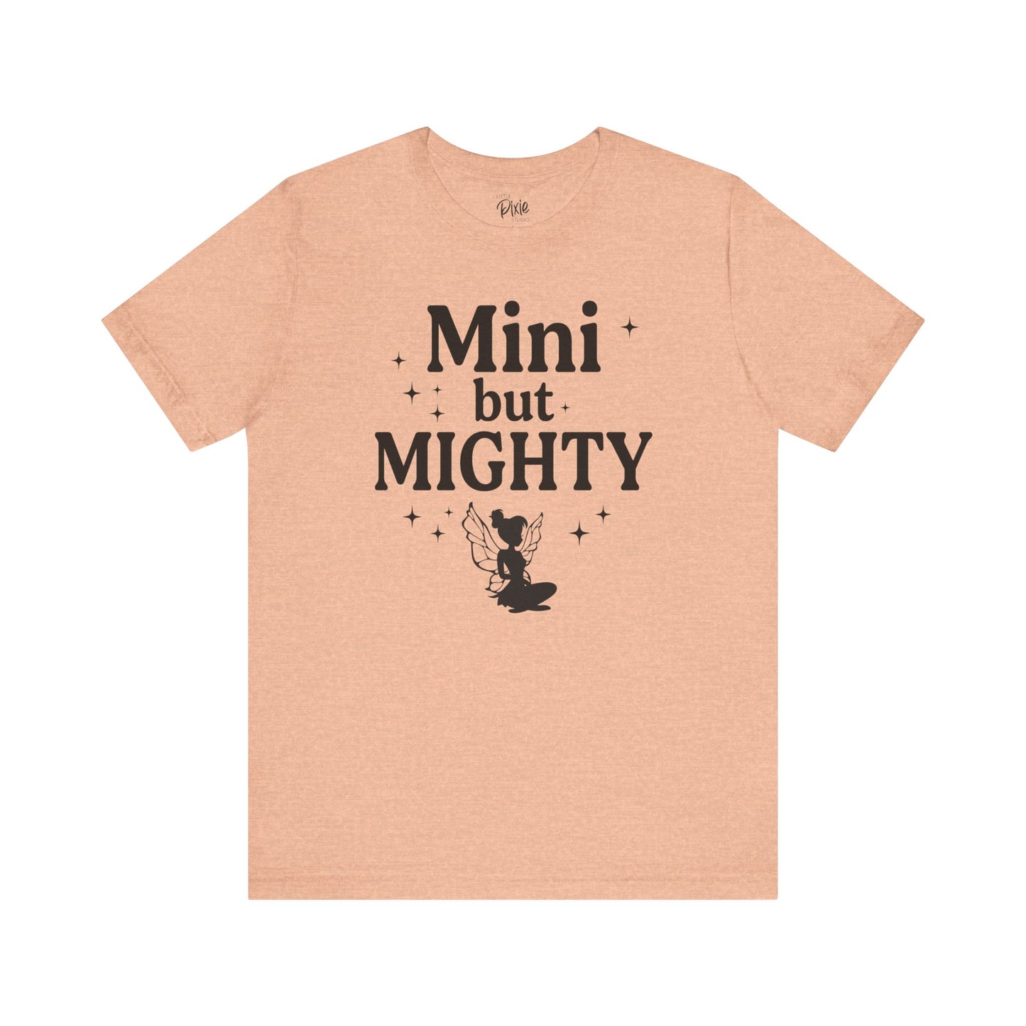 Mini but Mighty - Tee