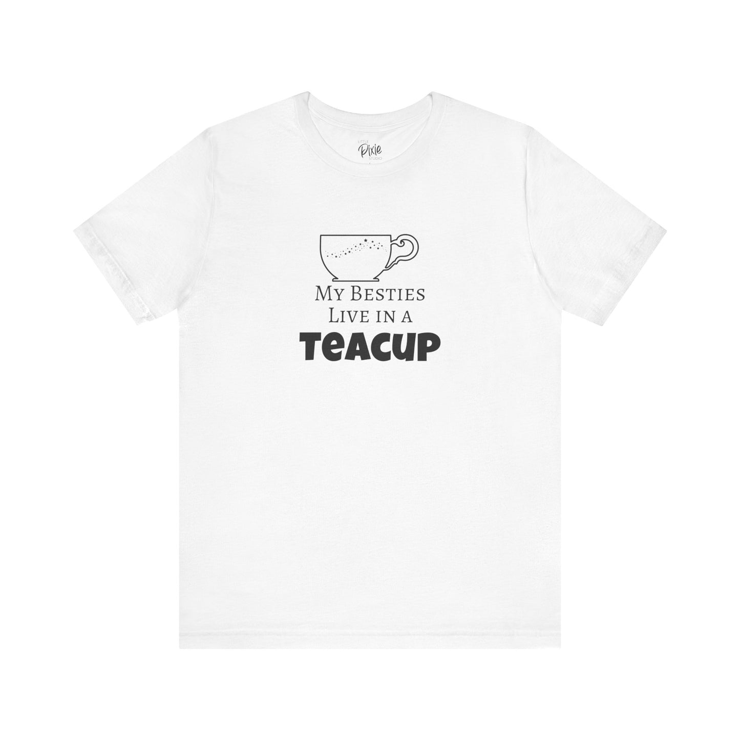 My Besties Live in a Teacup – Whimsical Fairycore Tee