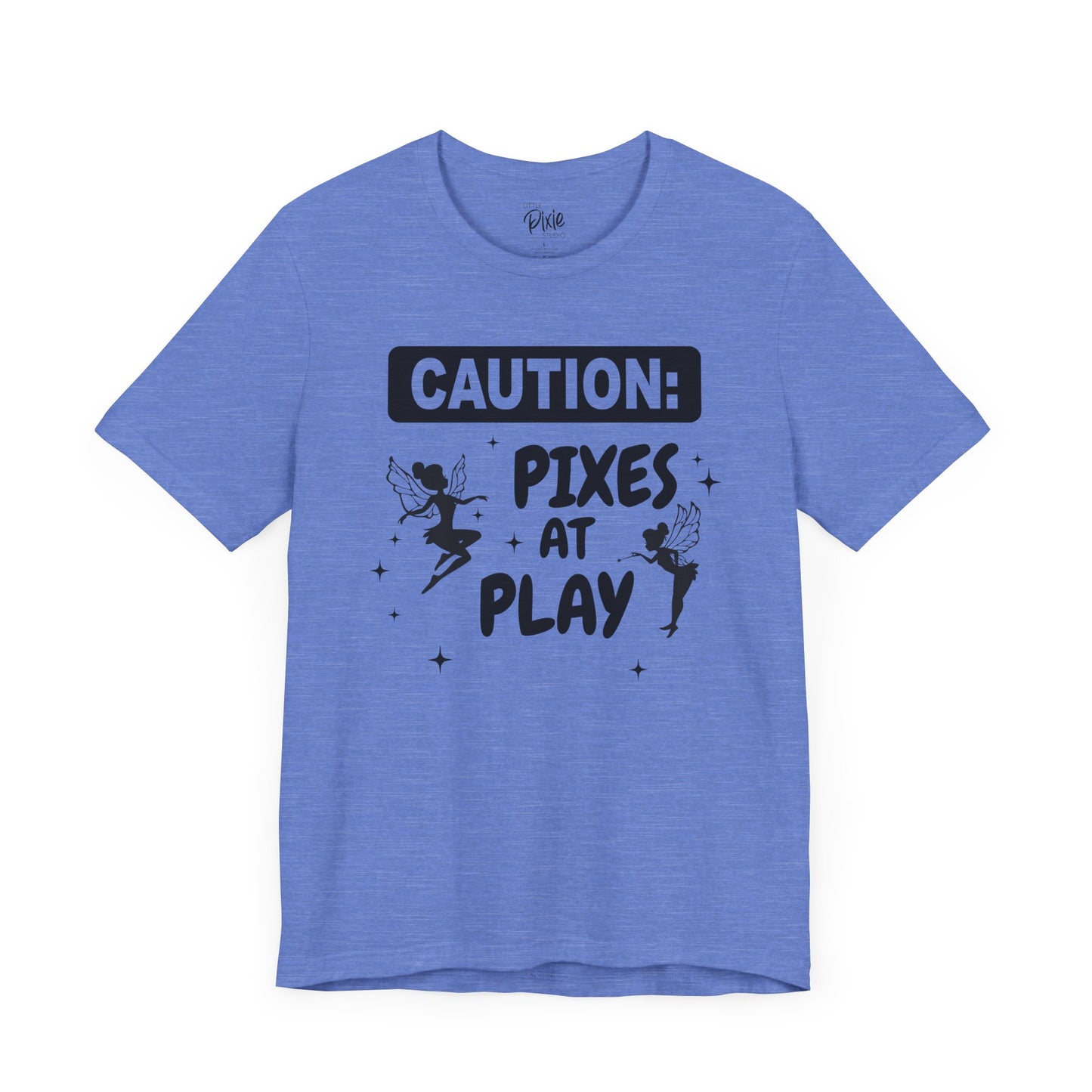 Caution: Pixies at Play - Tee