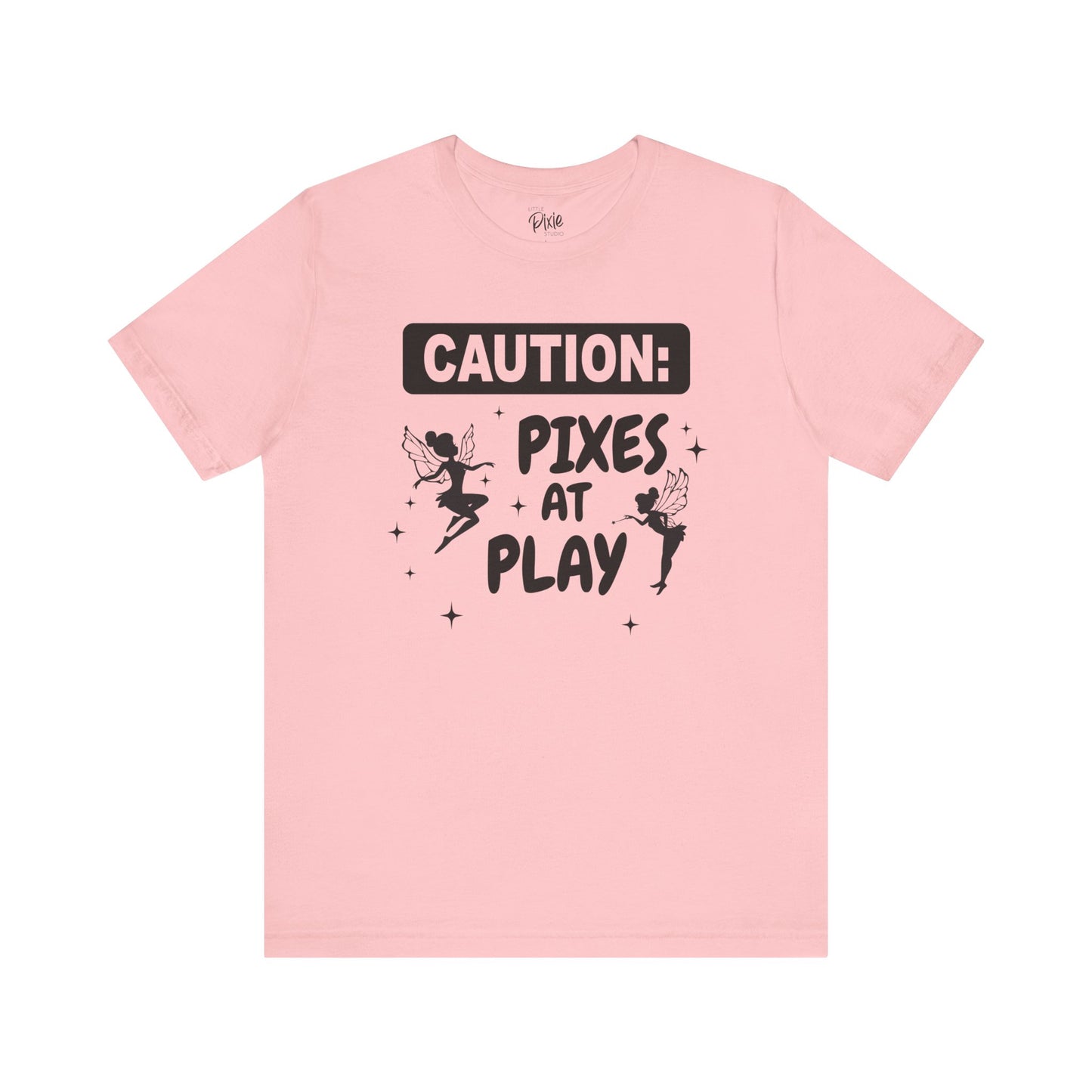 Caution: Pixies at Play - Tee