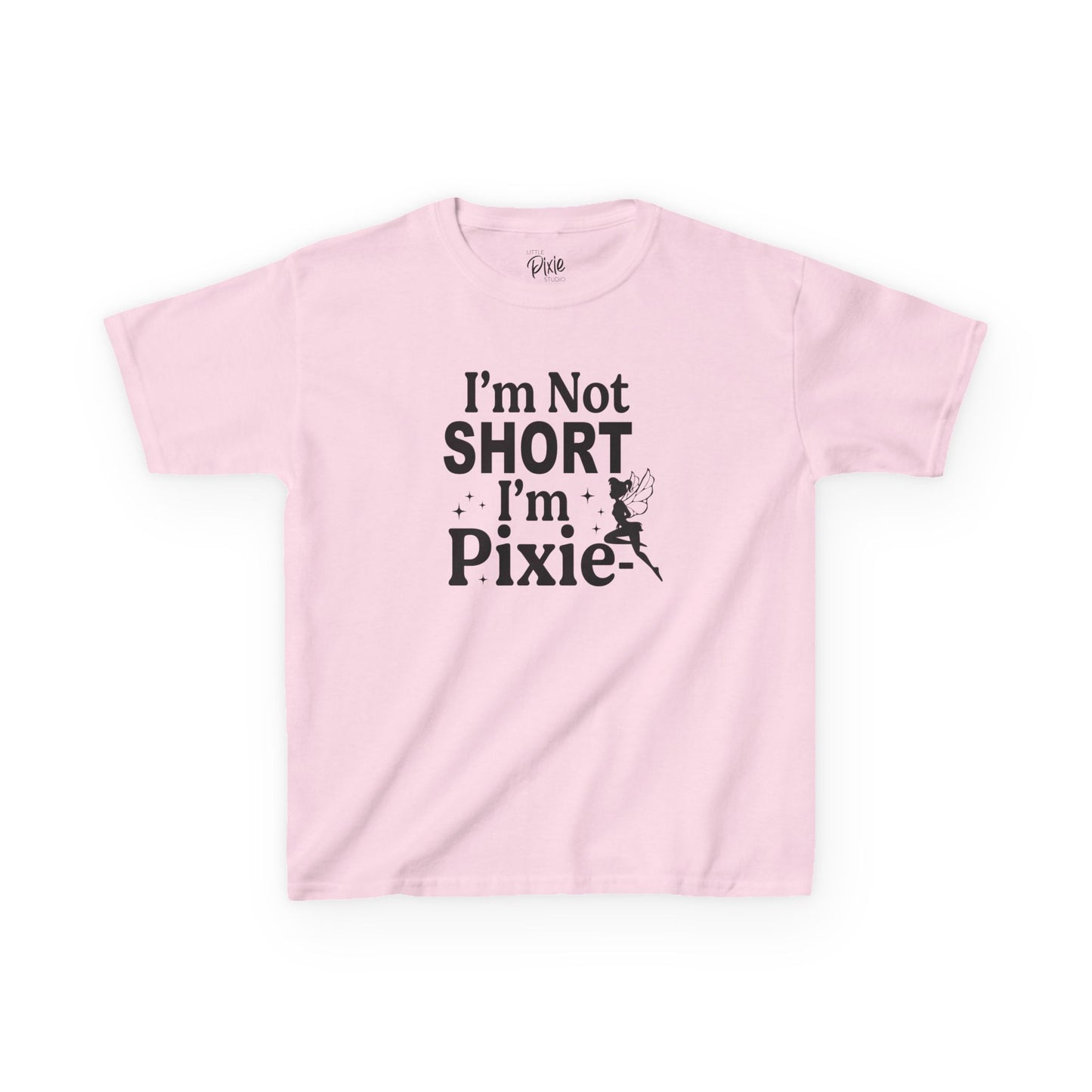 I’m Not Short, I’m Pixie-Sized  Kids Heavy Cotton Tee - Inspirational Youth T-Shirt