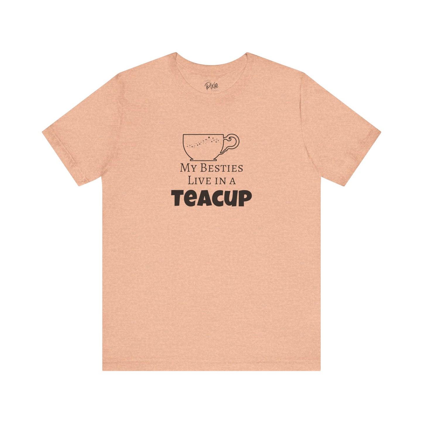 My Besties Live in a Teacup – Whimsical Fairycore Tee