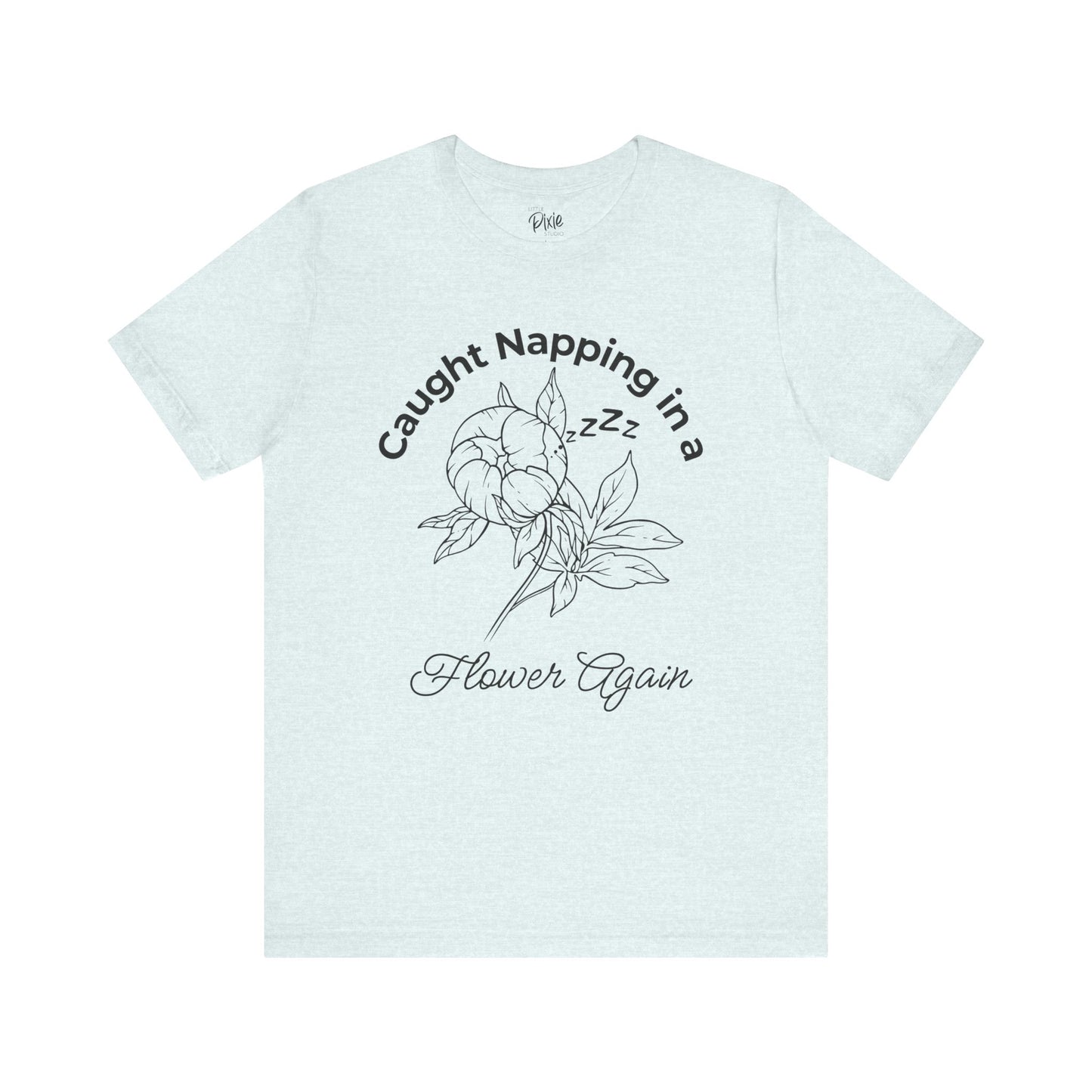 Caught Napping in a Flower Again – Whimsical Fairycore Tee