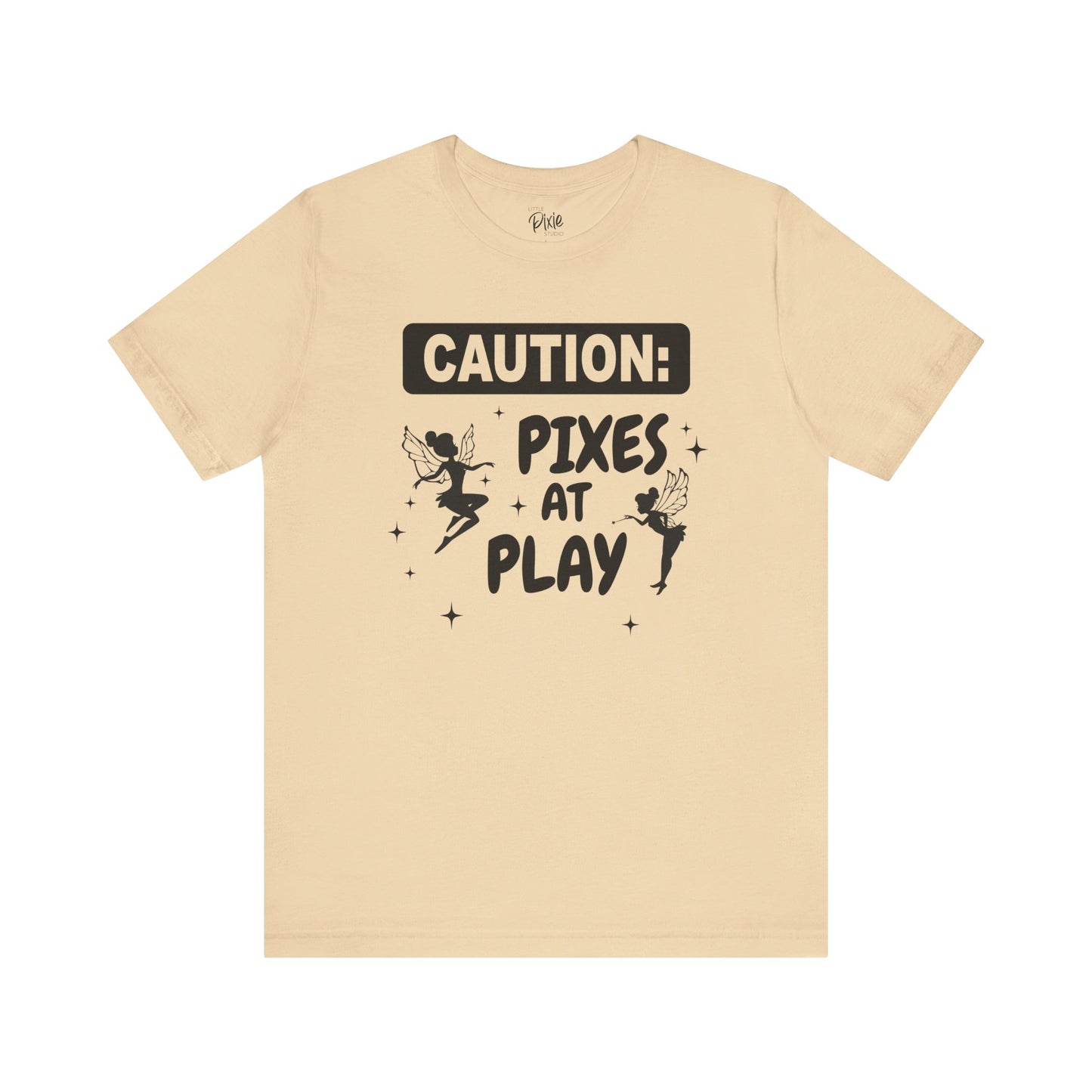 Caution: Pixies at Play - Tee