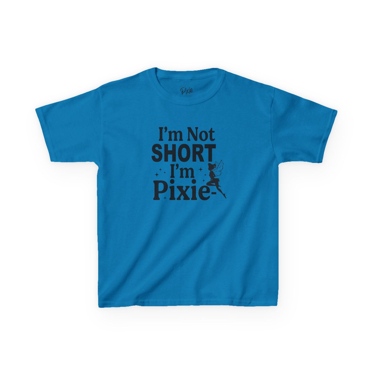 I’m Not Short, I’m Pixie-Sized  Kids Heavy Cotton Tee - Inspirational Youth T-Shirt
