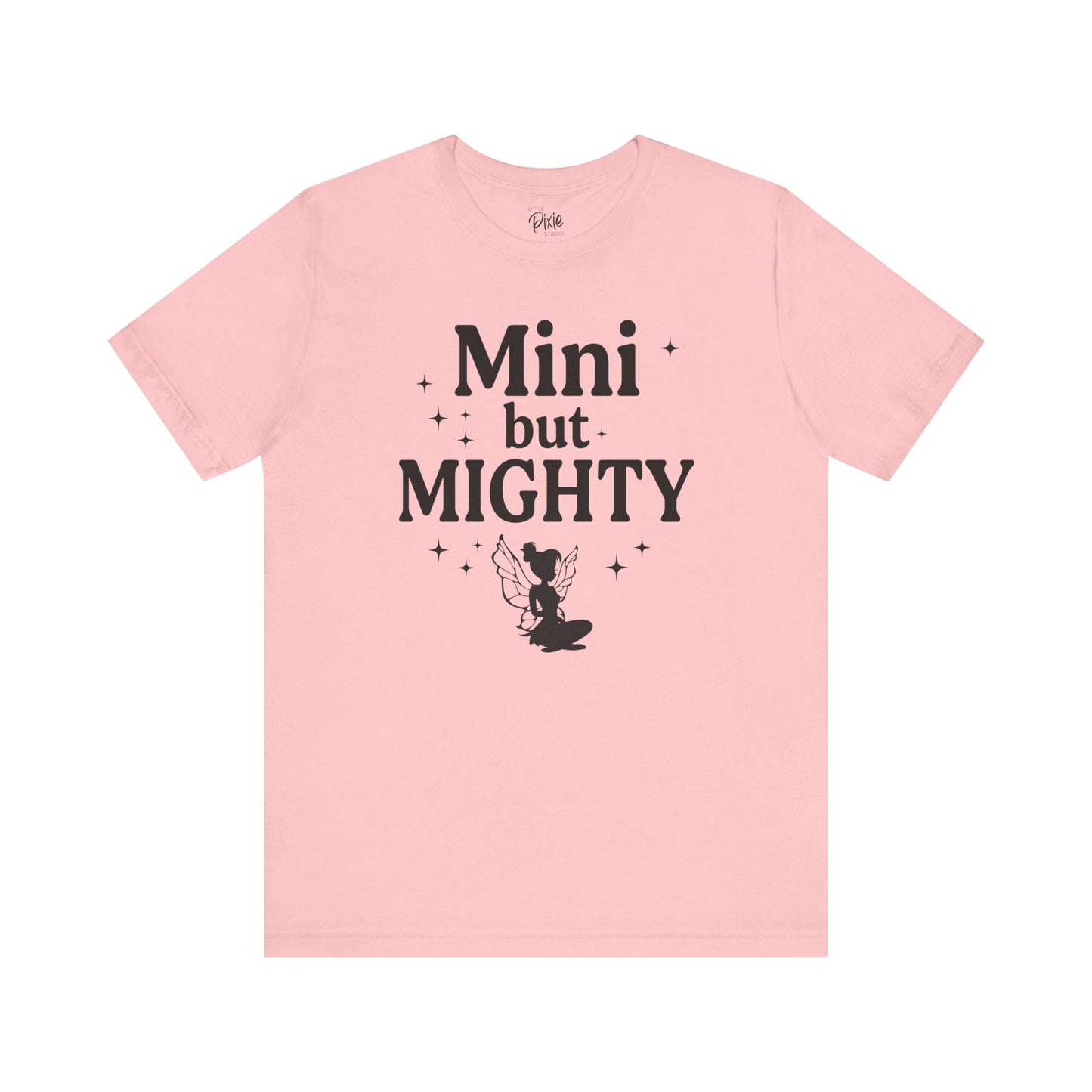 Mini but Mighty - Tee