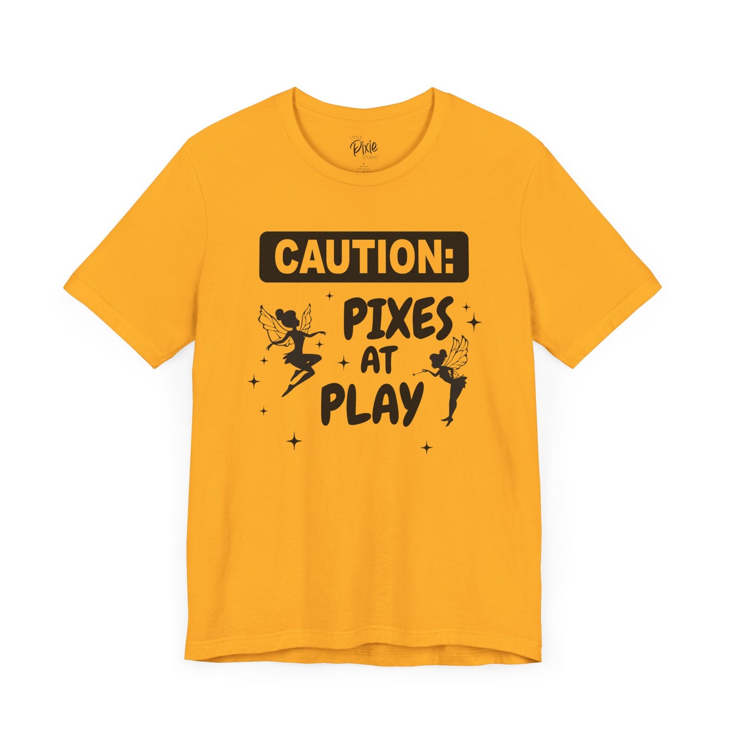 Caution: Pixies at Play - Tee
