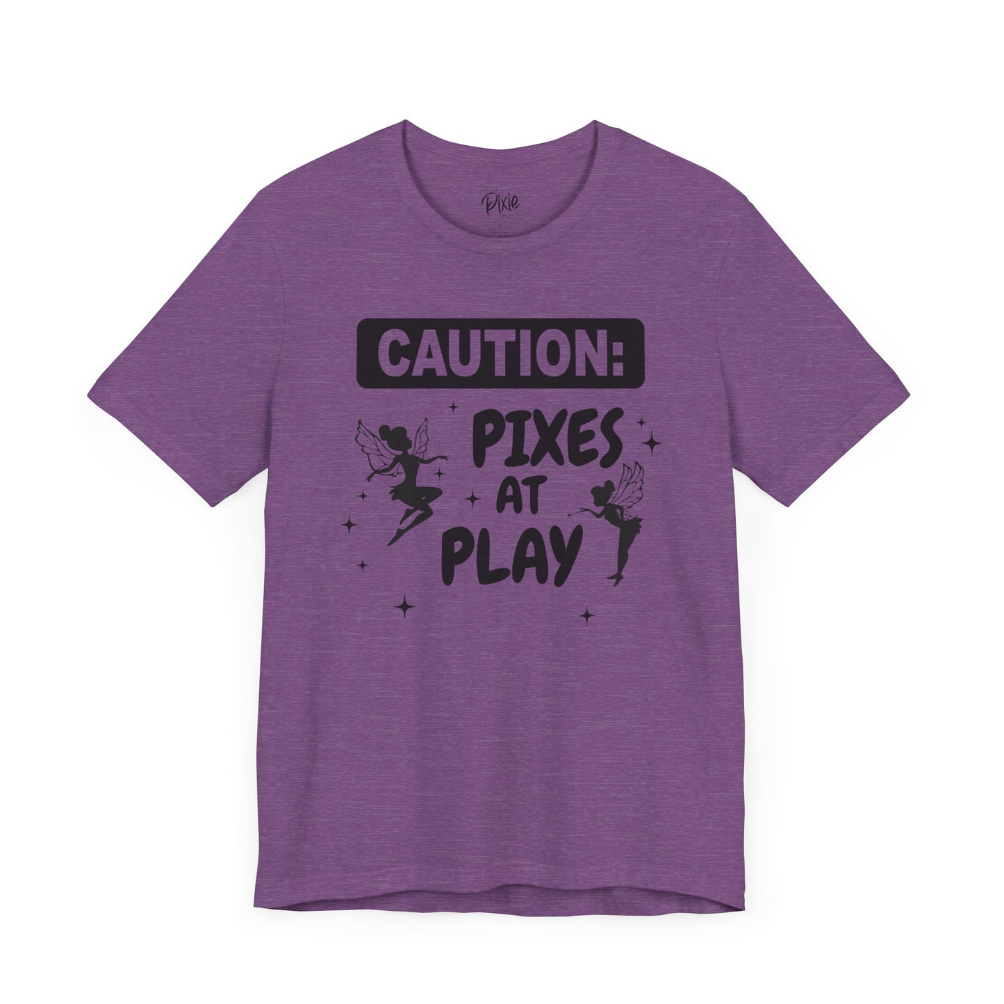 Caution: Pixies at Play - Tee