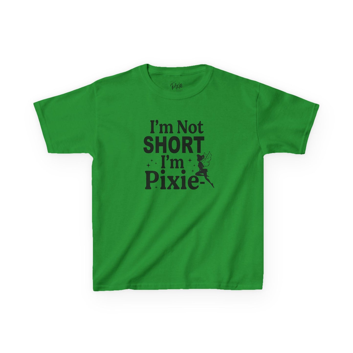 I’m Not Short, I’m Pixie-Sized  Kids Heavy Cotton Tee - Inspirational Youth T-Shirt