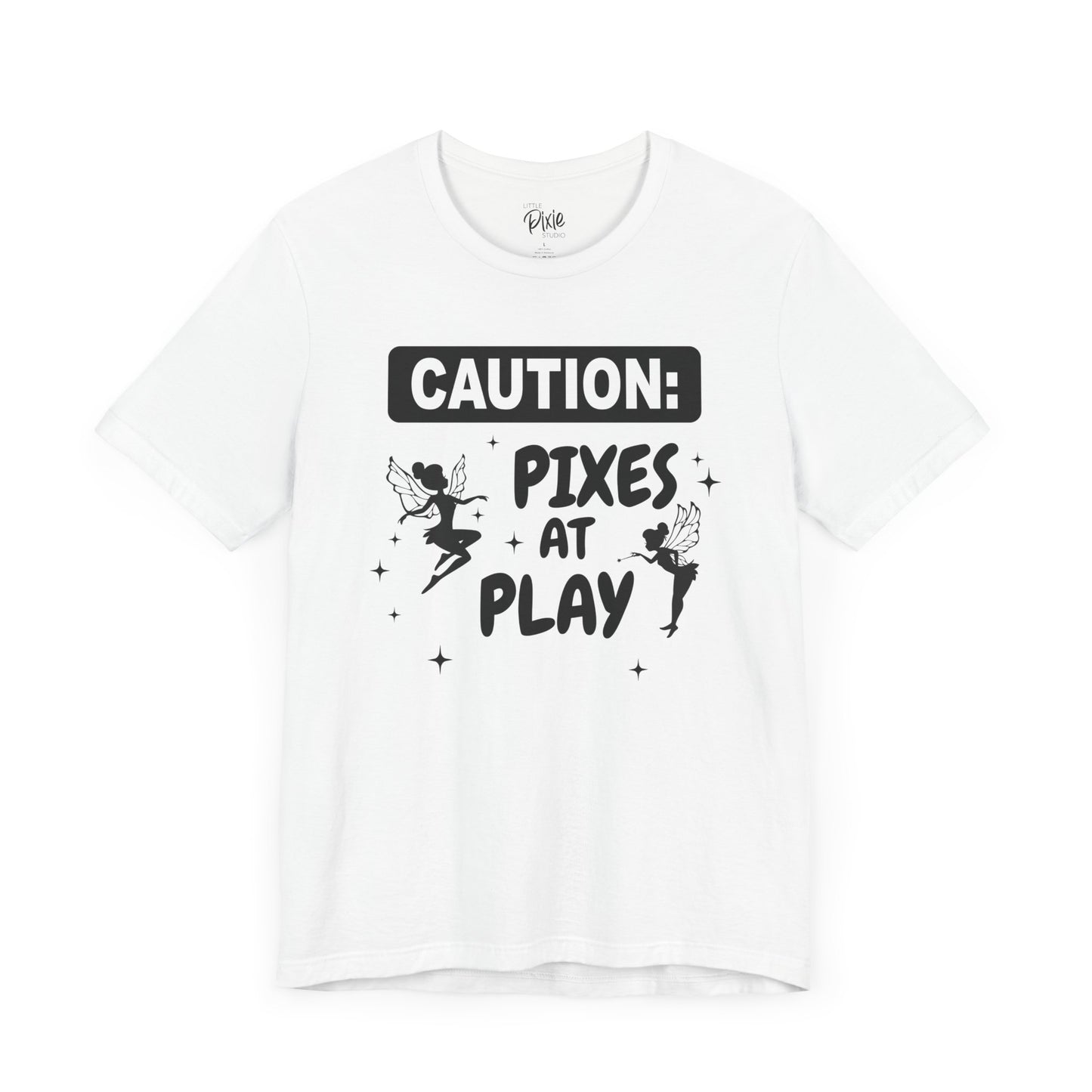 Caution: Pixies at Play - Tee