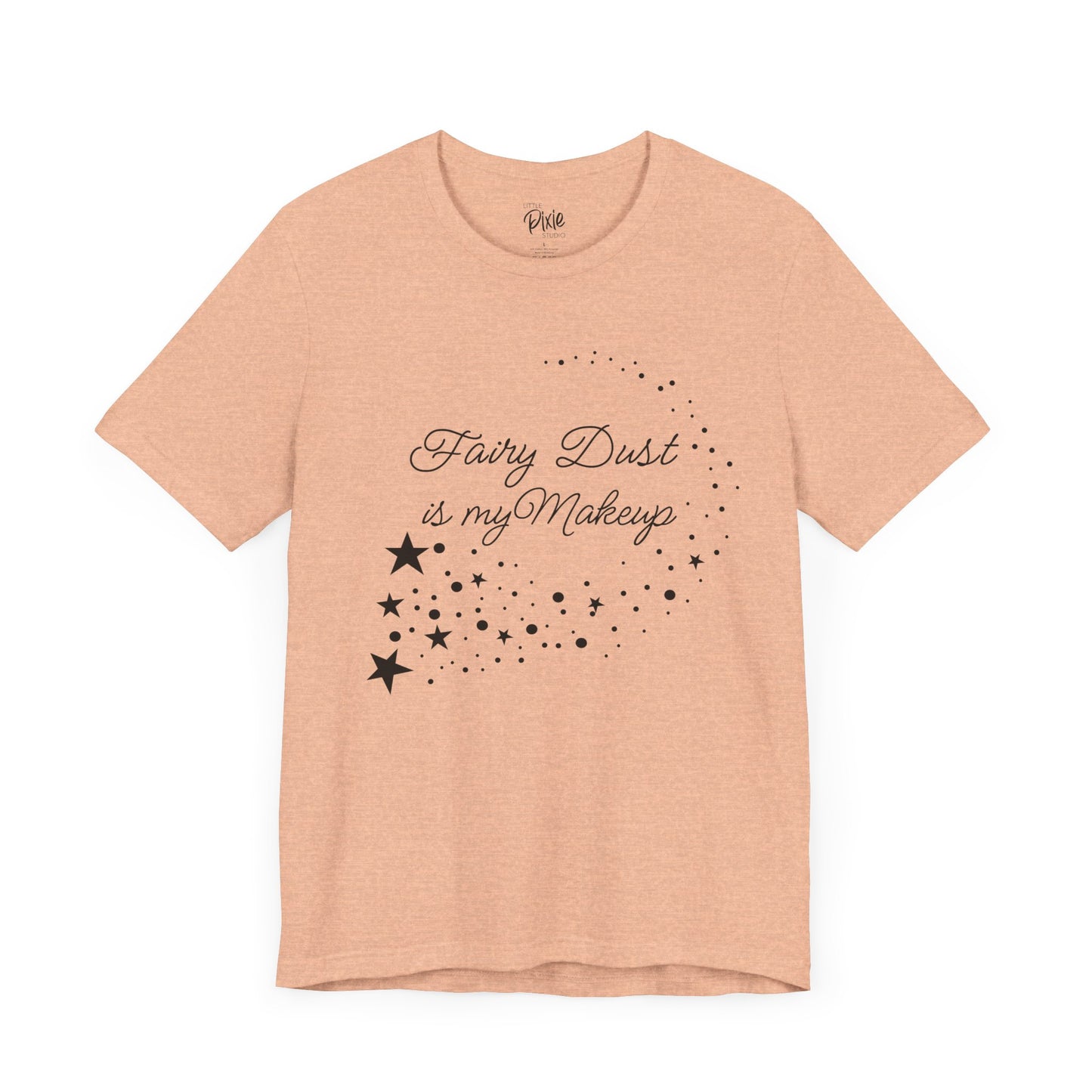 Fairy Dust Is My Makeup – Whimsical Fairycore Tee
