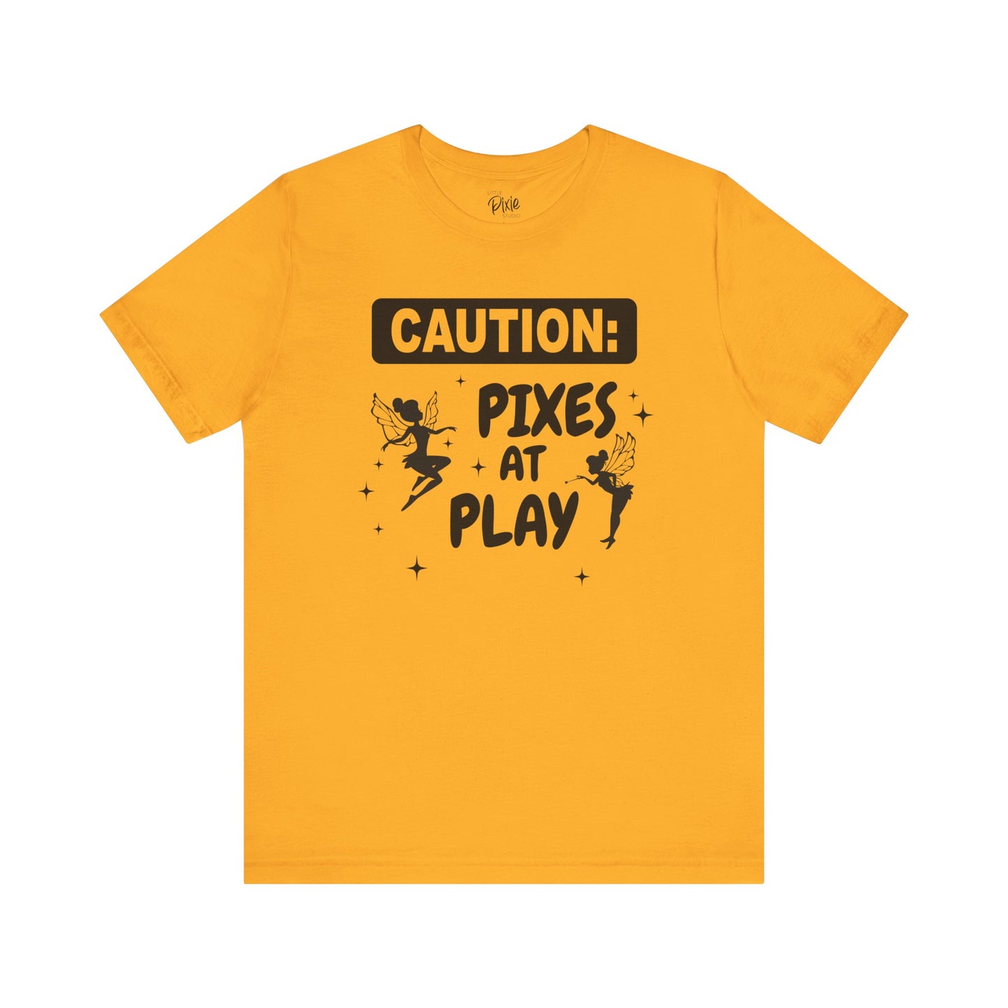 Caution: Pixies at Play - Tee