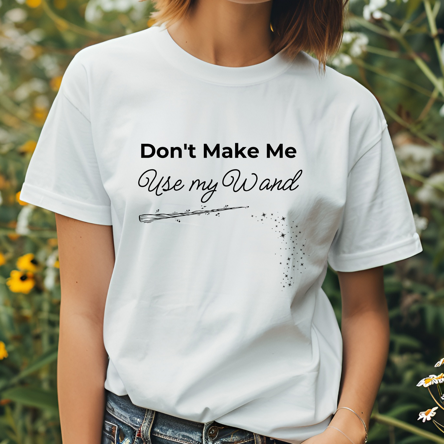 Don’t Make Me Use My Wand – Whimsical Fairycore Tee