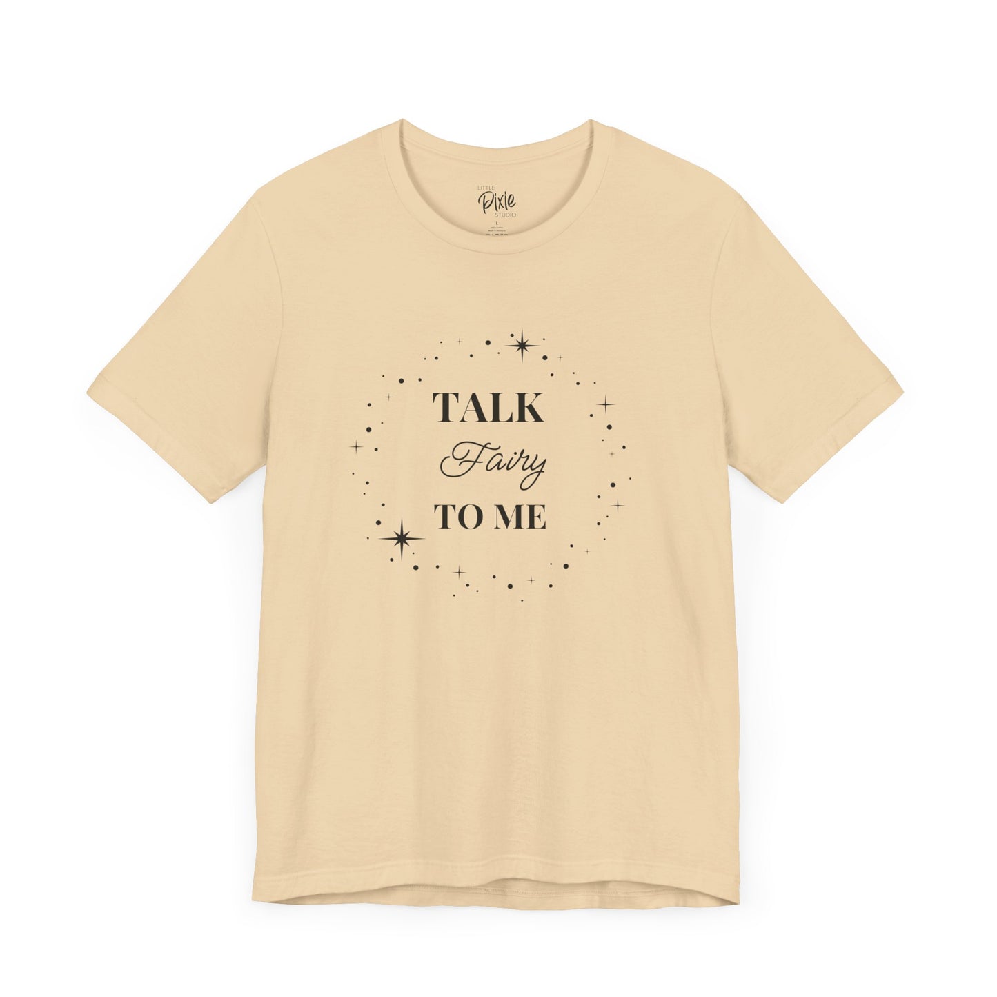 Talk Fairy to Me – Whimsical Unisex T-Shirt