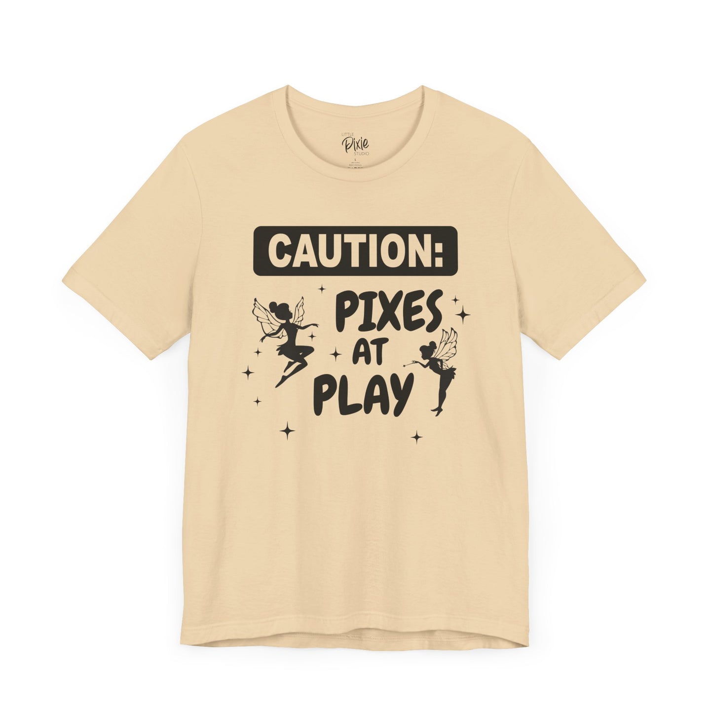 Caution: Pixies at Play - Tee