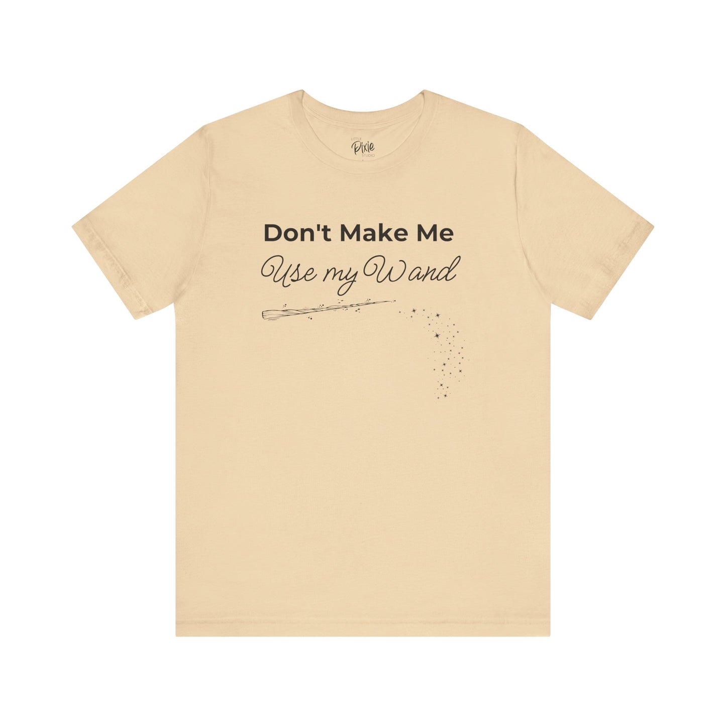 Don’t Make Me Use My Wand – Whimsical Fairycore Tee