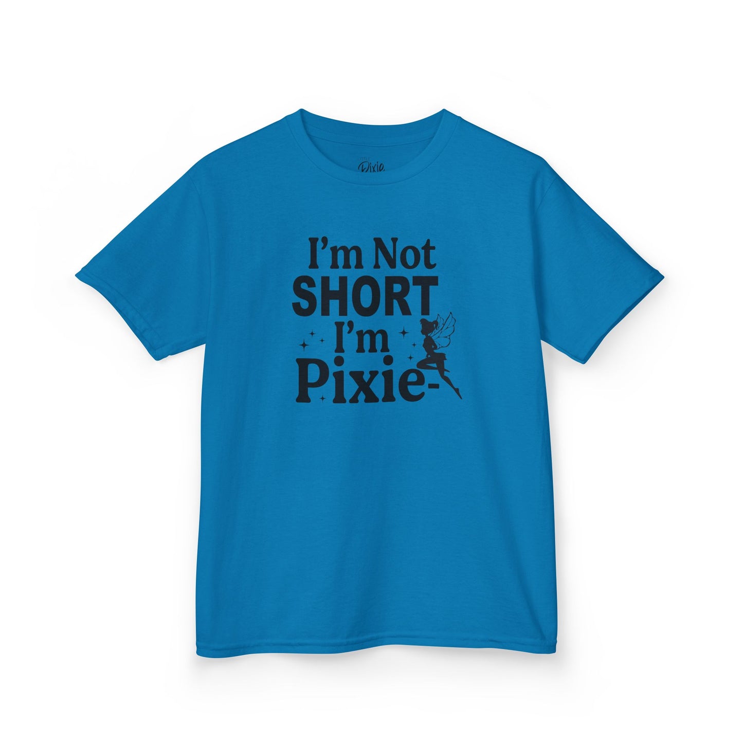 I’m Not Short, I’m Pixie-Sized  Kids Heavy Cotton Tee - Inspirational Youth T-Shirt