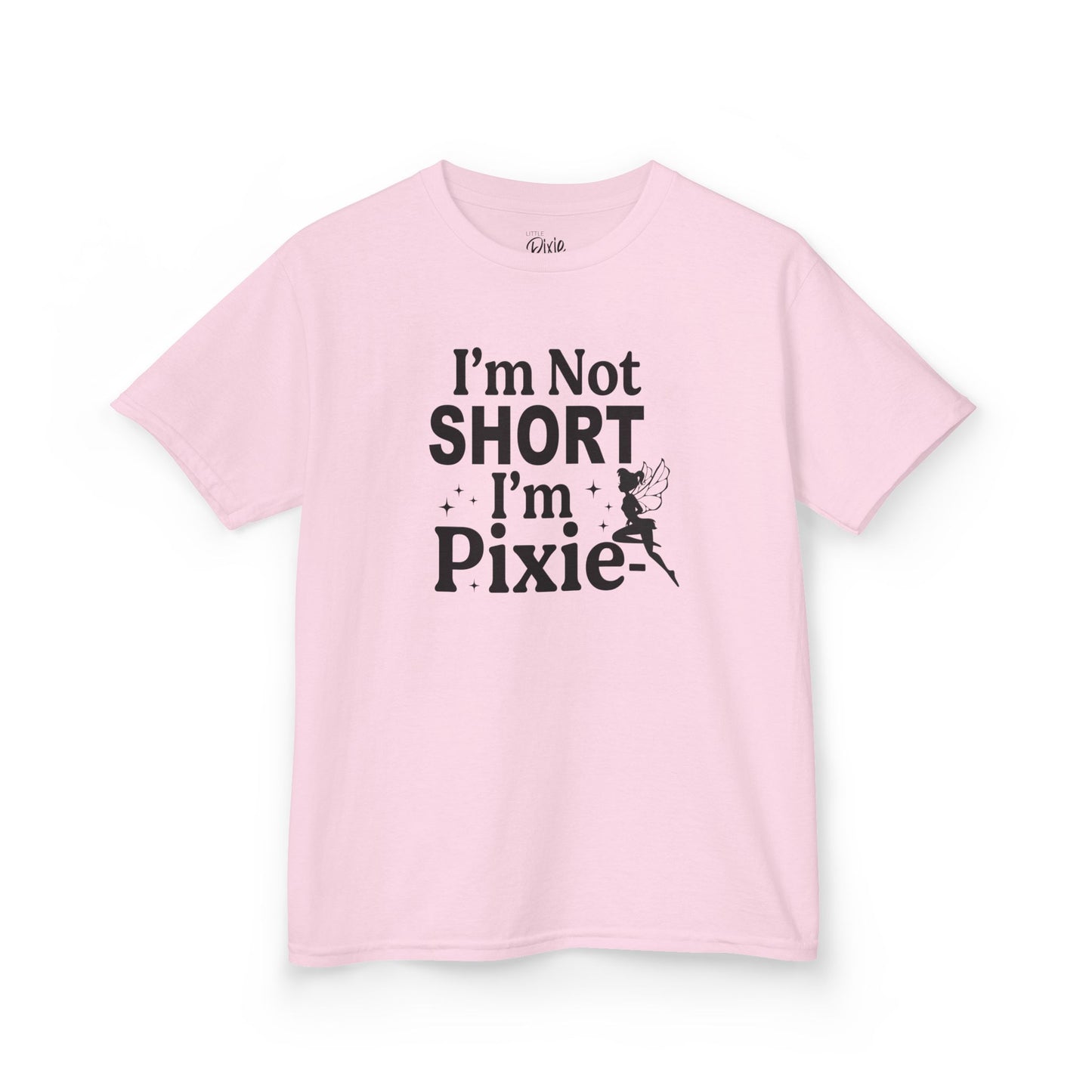 I’m Not Short, I’m Pixie-Sized  Kids Heavy Cotton Tee - Inspirational Youth T-Shirt