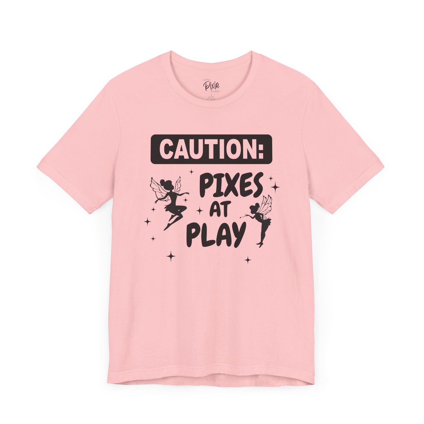Caution: Pixies at Play - Tee