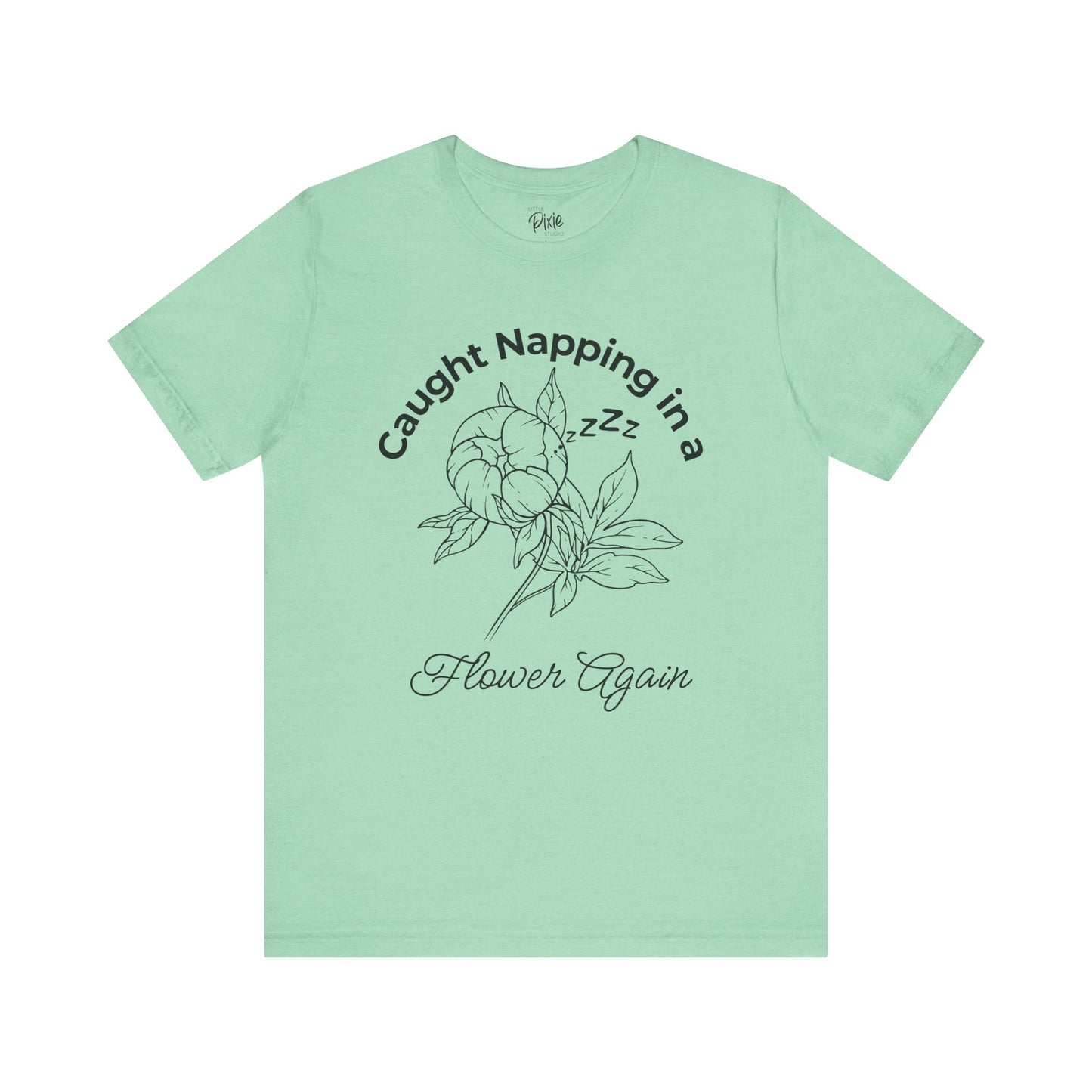 Caught Napping in a Flower Again – Whimsical Fairycore Tee