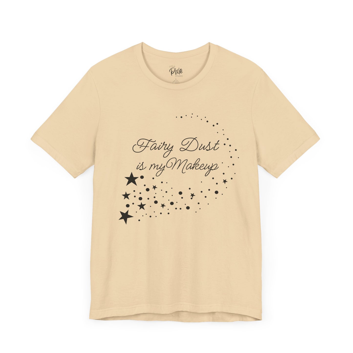 Fairy Dust Is My Makeup – Whimsical Fairycore Tee
