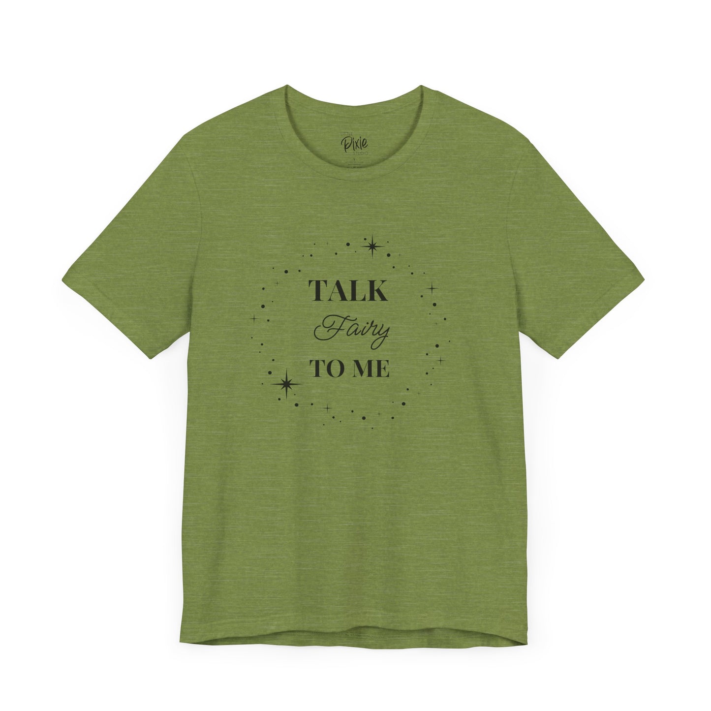 Talk Fairy to Me – Whimsical Unisex T-Shirt