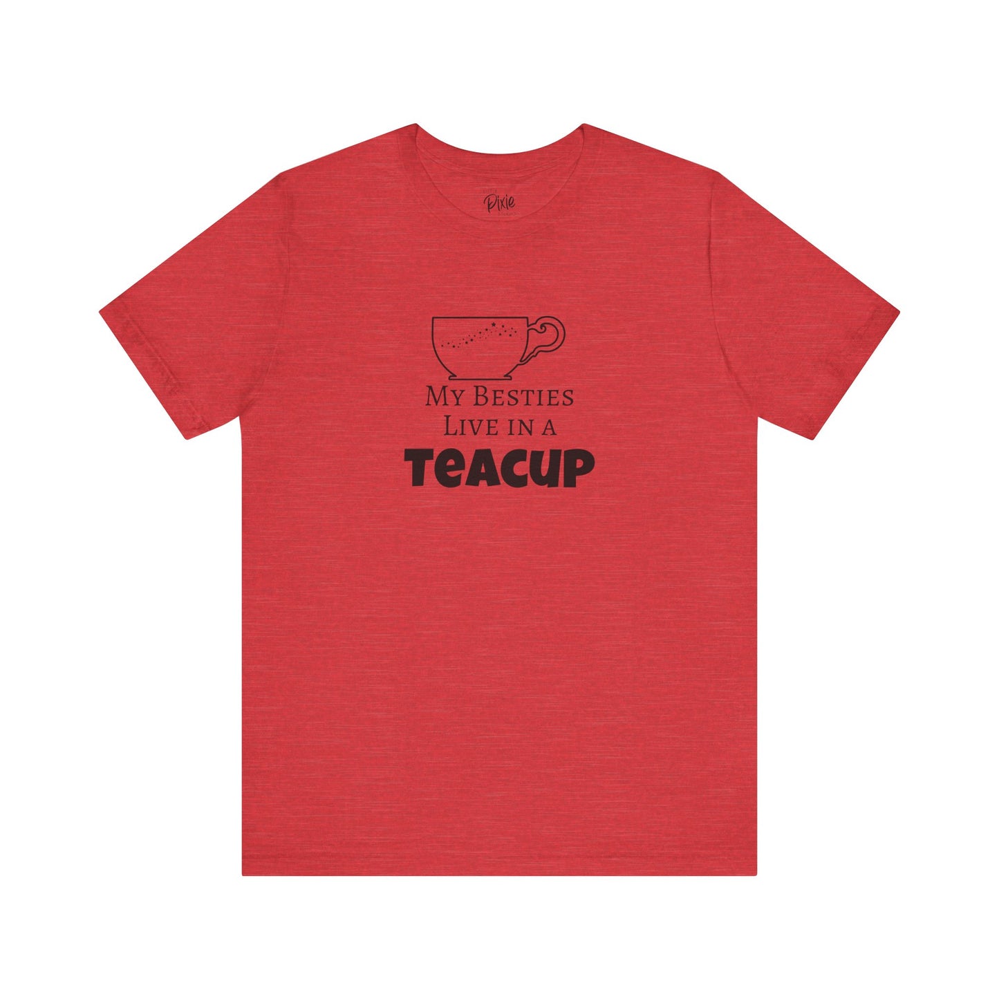 My Besties Live in a Teacup – Whimsical Fairycore Tee