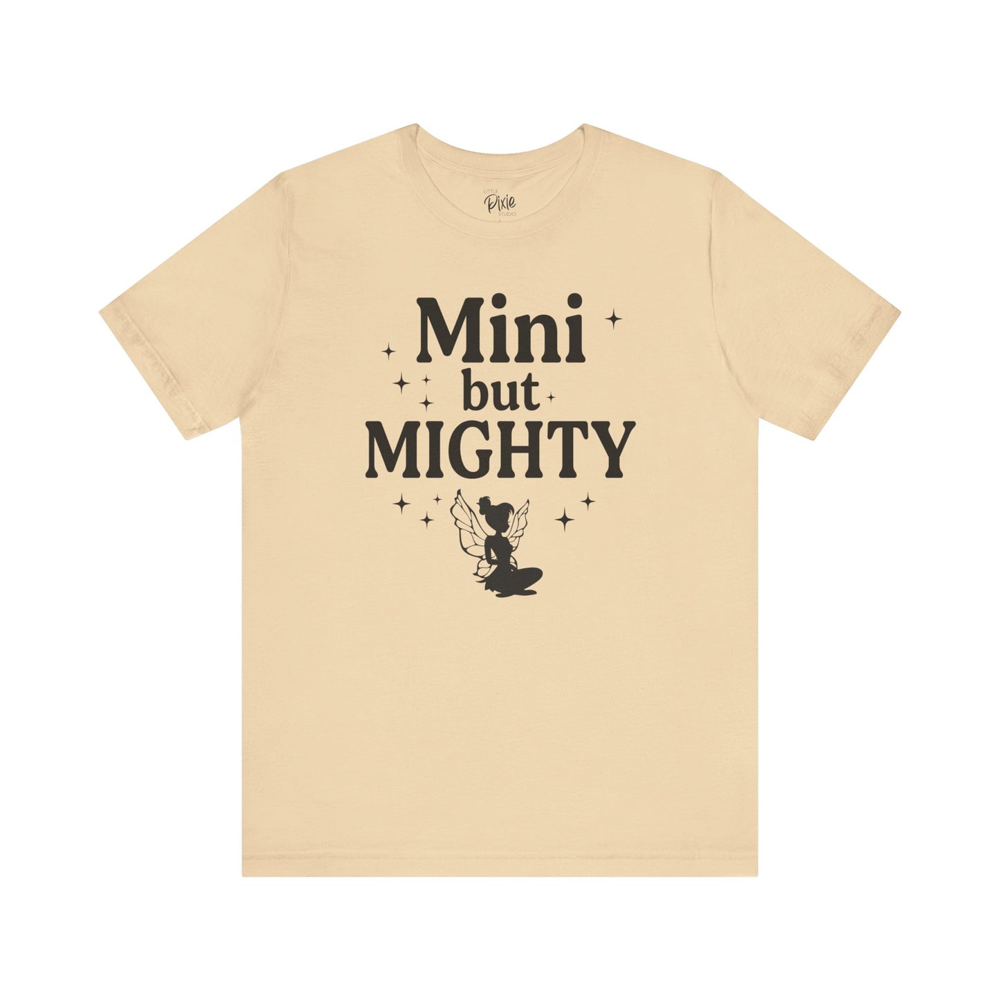 Mini but Mighty - Tee